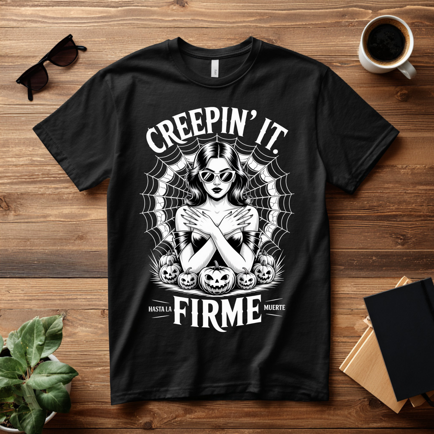 Creepin’ It Firme Hasta La Muerte T-Shirt
