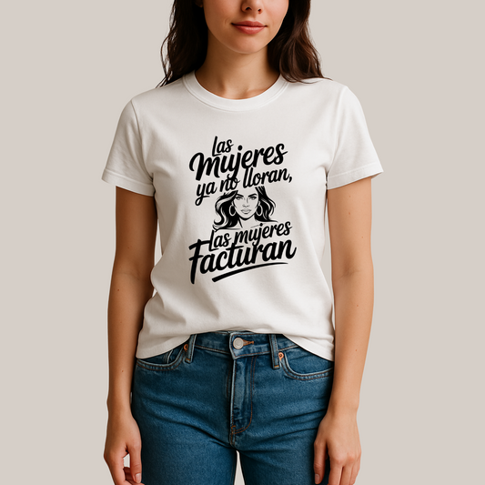 Las Mujeres Facturan" Empowerment T-Shirt