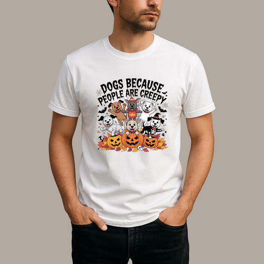 “Dogs Because People Are Creepy” Halloween Dog Lover T-Shirt